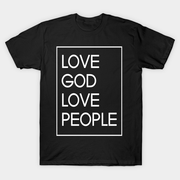 Love God Love People Jesus Lover by Ohooha